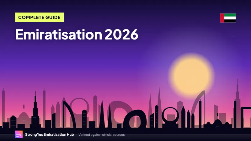 Emiratisation 2026: The Complete Guide for UAE Employers and Emirati Talent