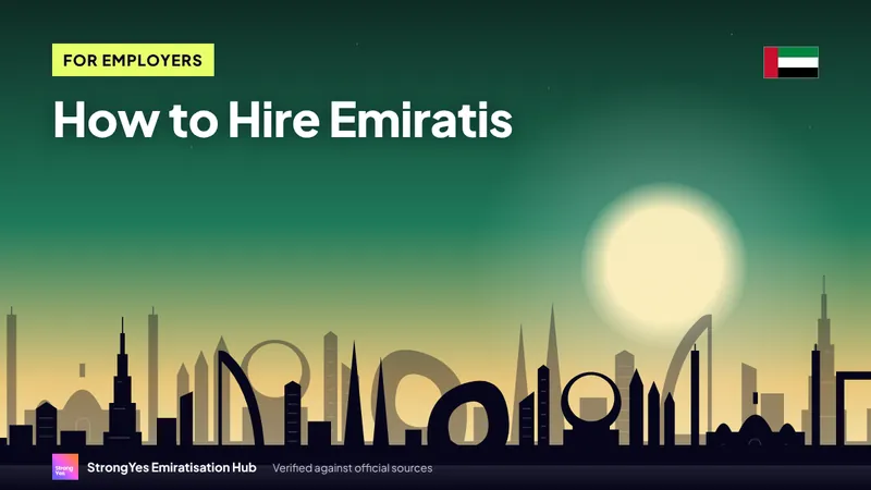 How to Hire Emiratis: A Practical Guide for HR Teams