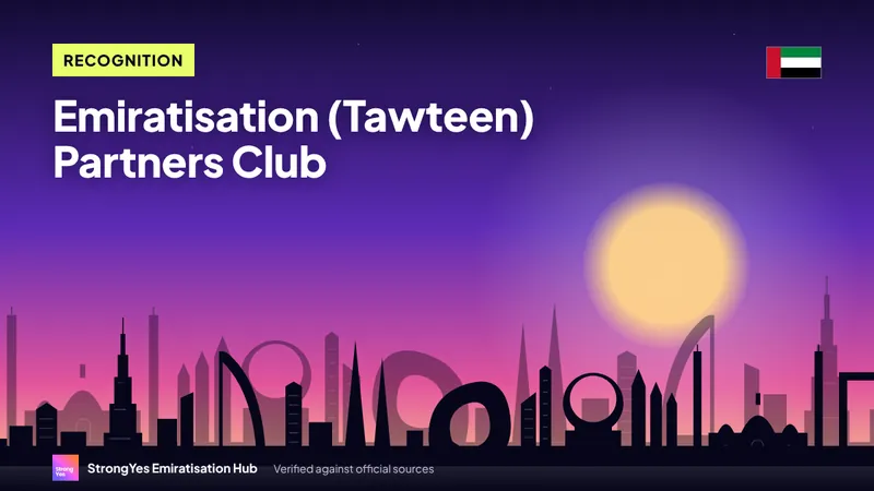 Emiratisation (Tawteen) Partners Club: Criteria, Benefits and How It Works: StrongYes Emiratisation Hub