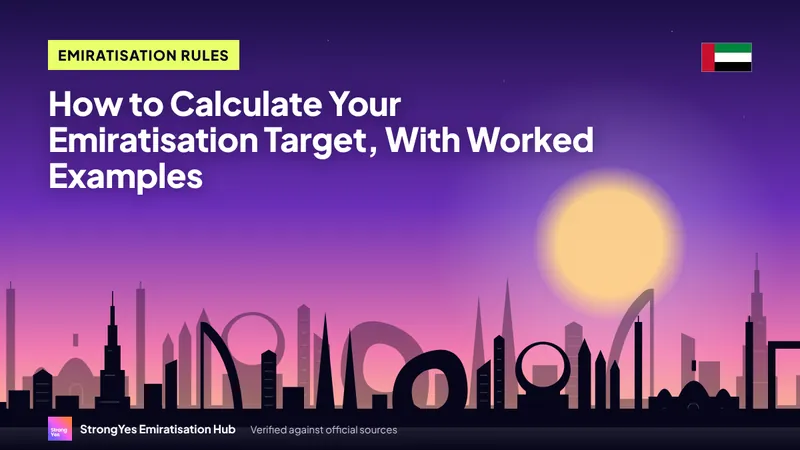 How to Calculate Your Emiratisation Target, With Worked Examples